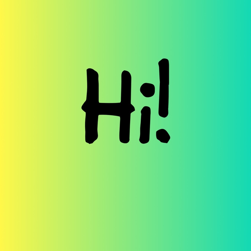Hi!  🌼🌼